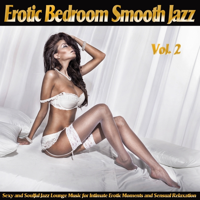 Couverture de Erotic Bedroom Smooth Jazz, Vol. 2