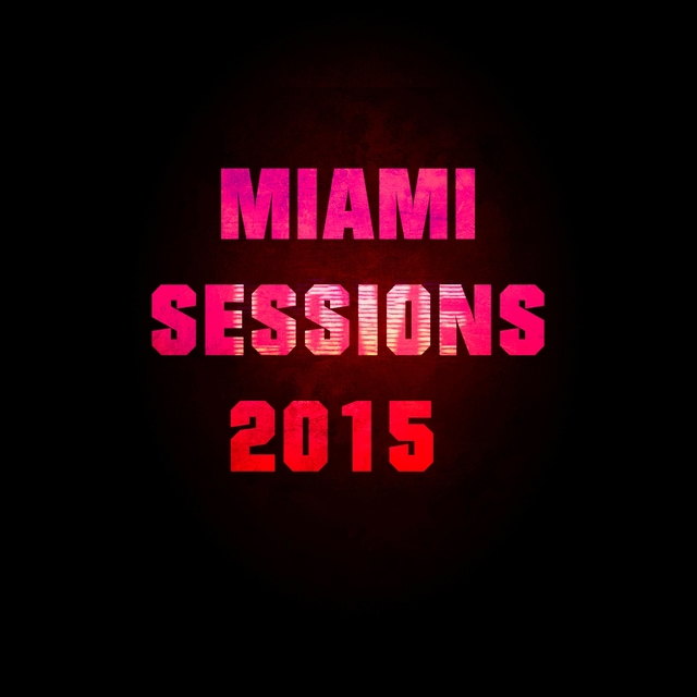 Couverture de Miami Sessions 2015