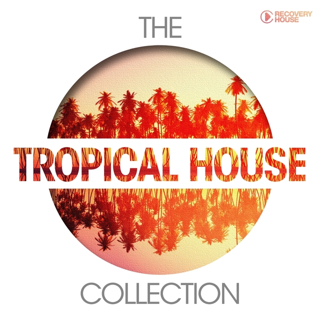 Couverture de The Tropical House Collection