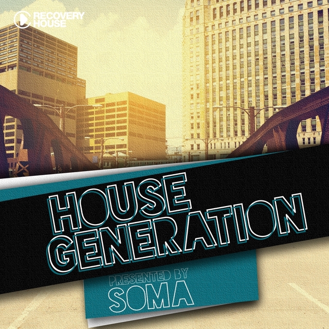 Couverture de House Generation presented by Soma