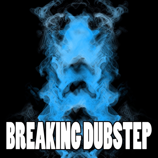 Breaking Dubstep