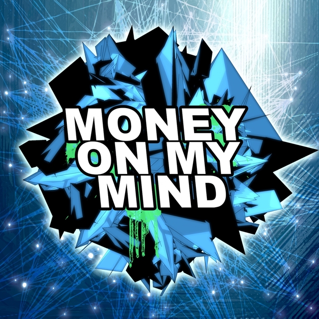 Money On My Mind (Dubstep Remix)