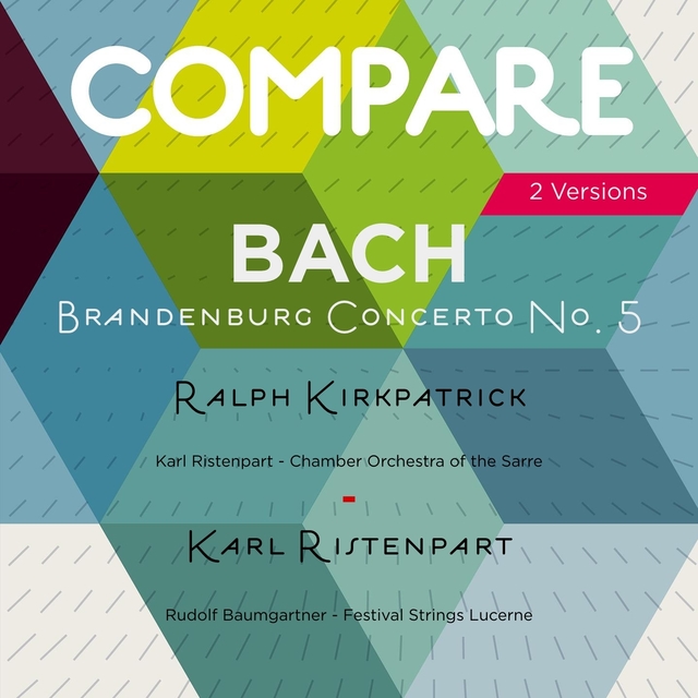 Bach: Brandenburg Concerto No. 5, Ralph Kirkpatrick vs. Karl Ristenpart