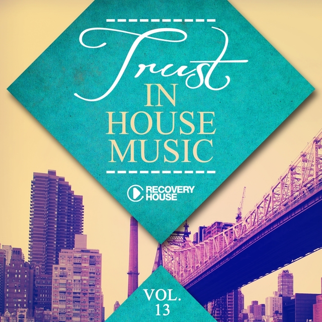 Couverture de Trust in House Music, Vol. 13