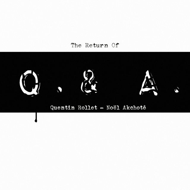 The Return of Q. & A.