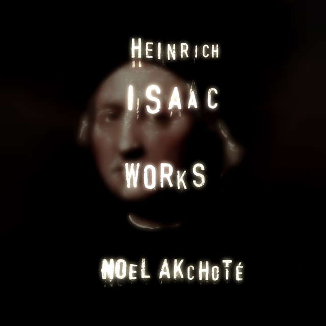 Heinrich Isaac: Works