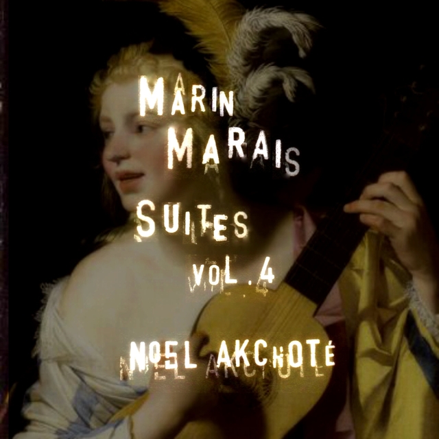 Marin Marais: Suites, Vol. 4