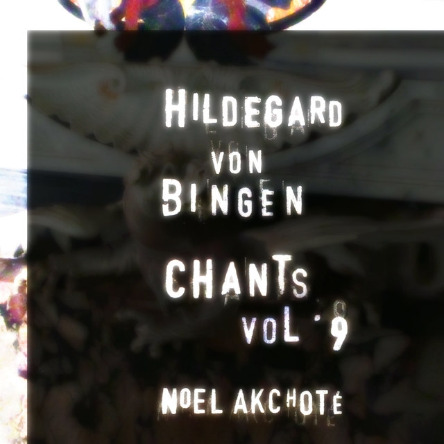 Hildegard Von Bingen: Chants, Vol. 9