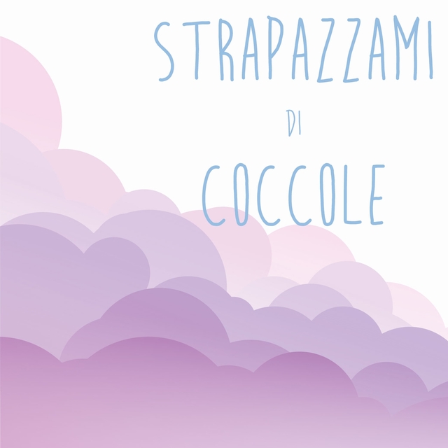 Strapazzami di coccole