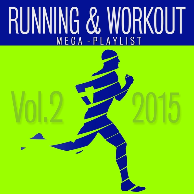 Couverture de Running And Workout Mega Playlist, Vol. 2