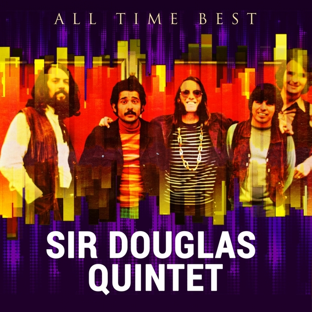 All Time Best: Sir Douglas Quintet