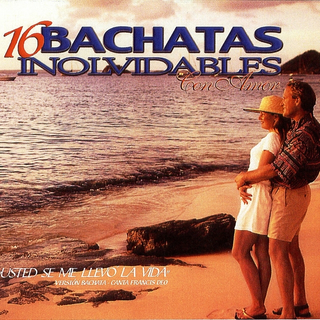 Couverture de 16 Bachatas Inolvidables Con Amor