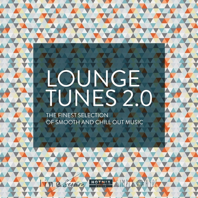 Lounge Tunes 2.0 (The Finest Selection of Smooth and Chill Out Music) [By Hotmix Radio]