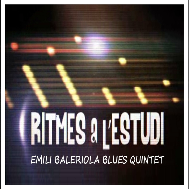 Couverture de Ritmes a l'Estudi: Emili Bariola Blues Quintet