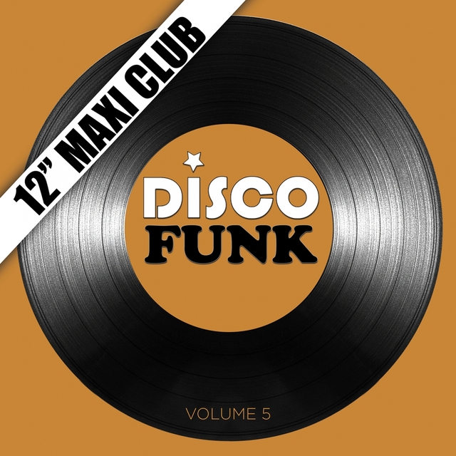 Couverture de Disco Funk, Vol. 5 (12" Maxi Club) [Remastered]