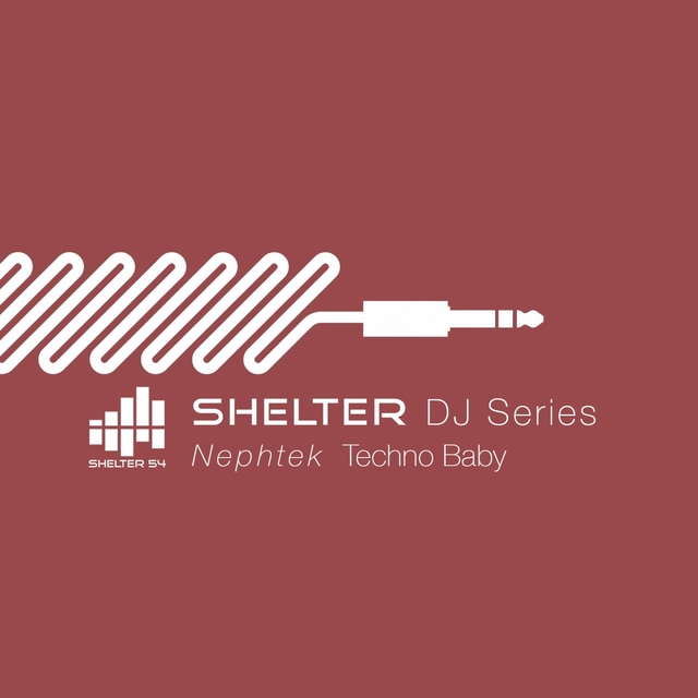 Couverture de Shelter 54 DJ Series Techno Baby