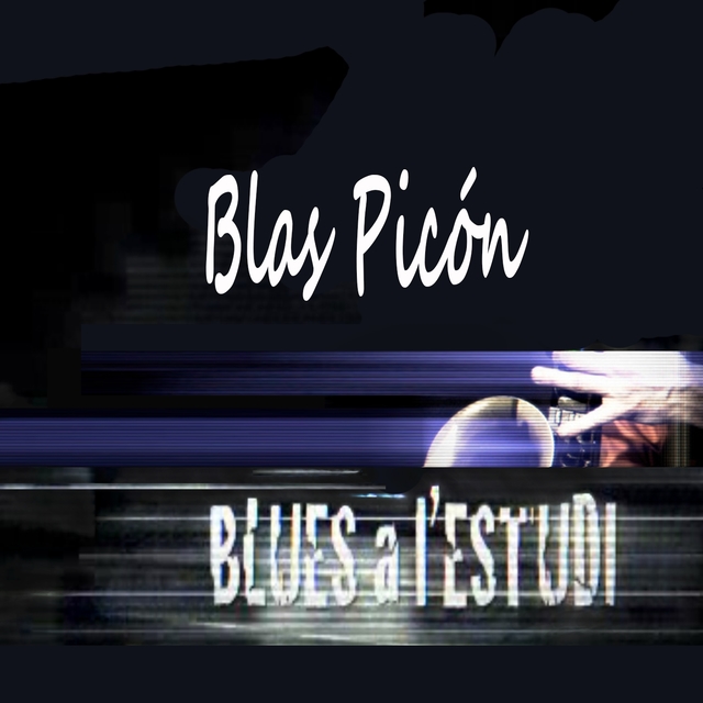 Couverture de Blues a l'Estudi: Blas Picón