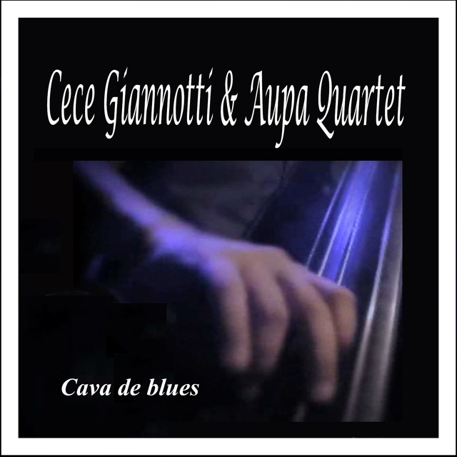 Cava de Blues: Cece Giannotti & Aupa Quartet