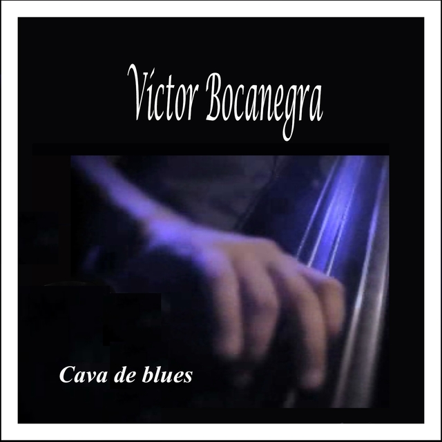 Cava de Blues: Víctor Bocanegra