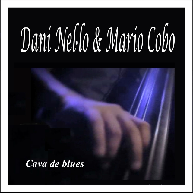 Couverture de Cava de Blues: Dani Nel·lo & Mario Cobo