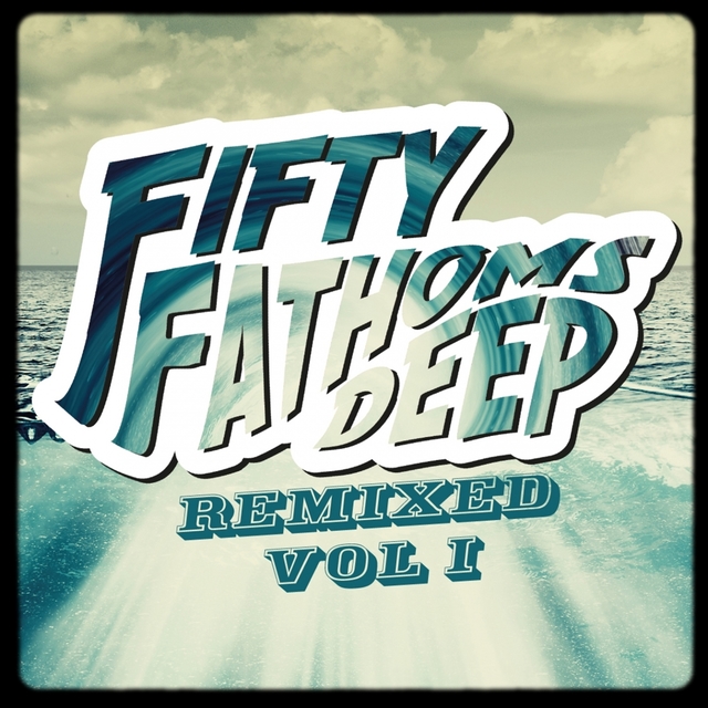 Couverture de Fifty Fathoms Deep Remixed, Vol. 1