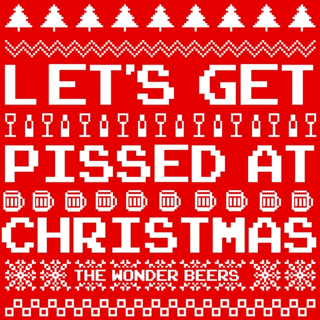 Couverture de Let's Get Pissed at Christmas