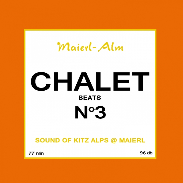 Chalet Beat No.3 - The Sound of Kitz Alps @ Maierl