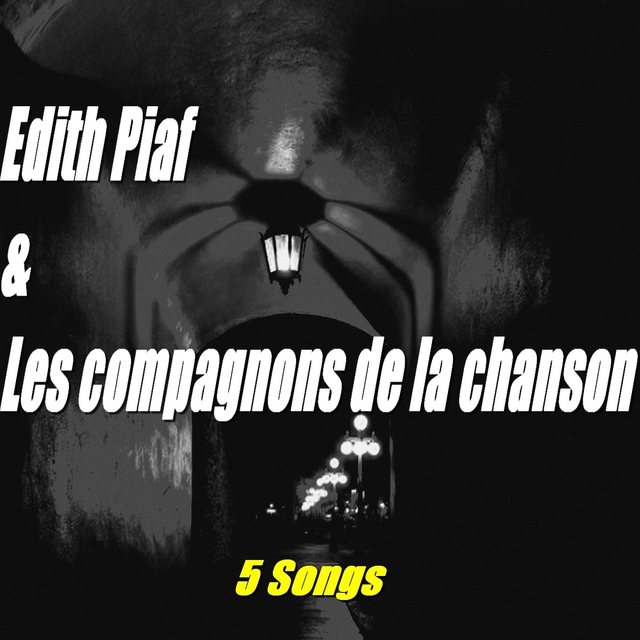 Edith Piaf & Les compagnons de la chanson