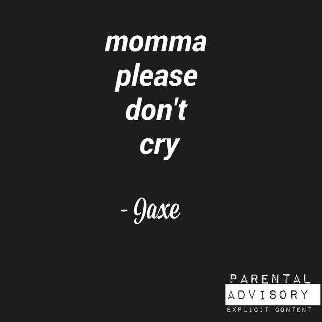 Momma Please Don't Cry