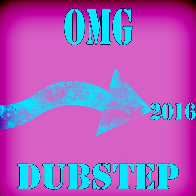 OMG Dubstep 2016