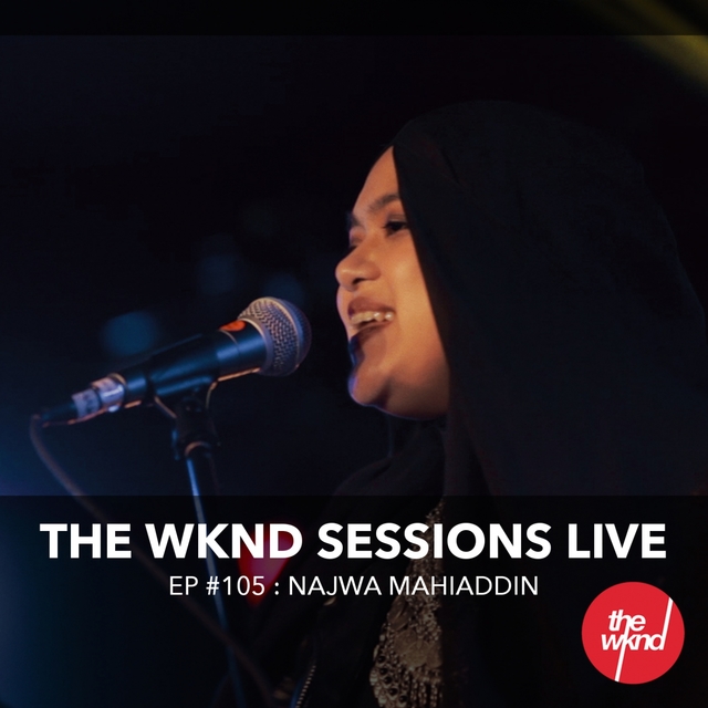 Couverture de The Wknd Sessions Ep. 105: Najwa Mahiaddin