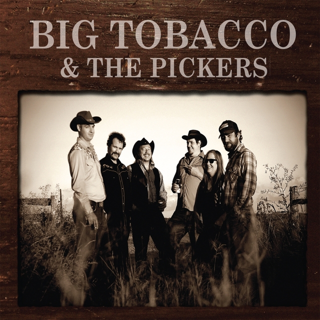 Big Tobacco & the Pickers