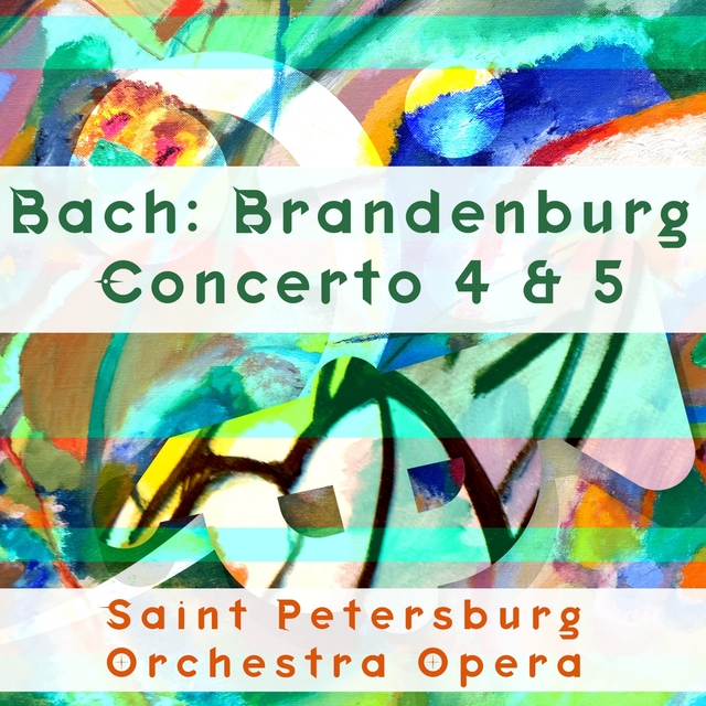 Bach: Brandenburg Concertos Nos. 4 & 5