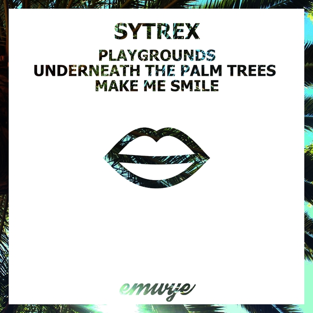 Couverture de Playgrounds / Underneath the Palm Trees / Make Me Smile