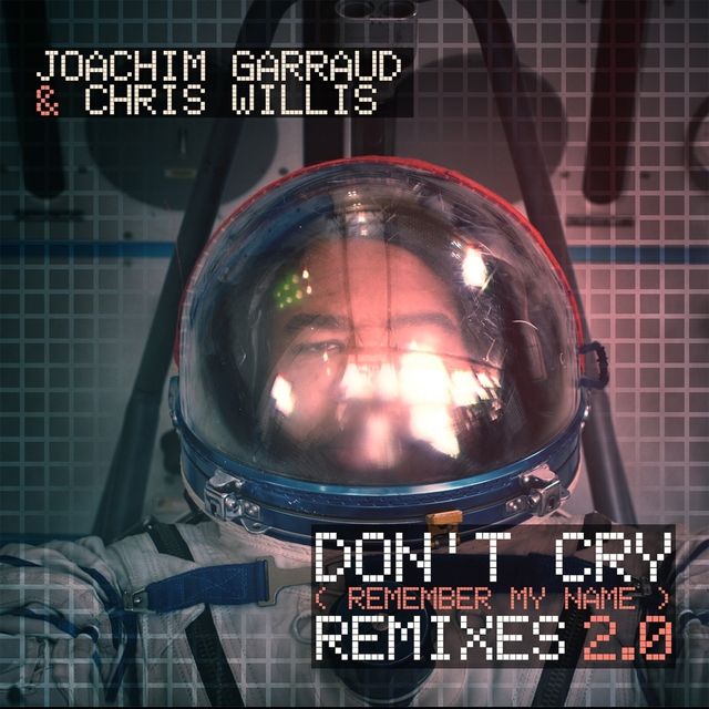 Don't Cry (Remember My Name) [Remixes 2.0]