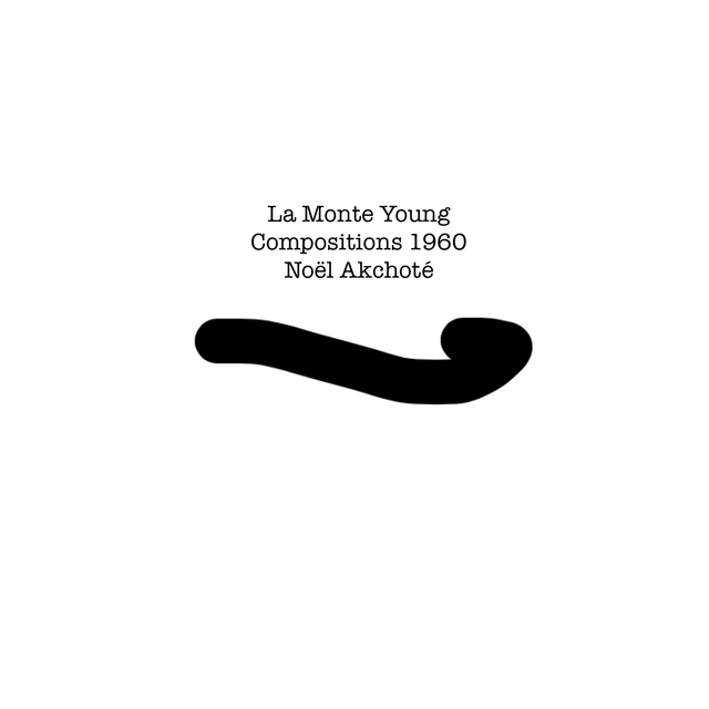 La Monte Young: Compositions 1960