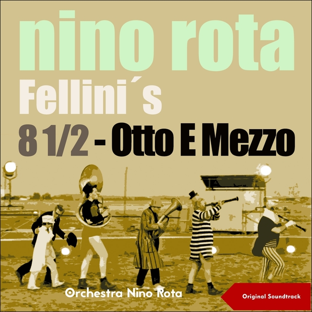 Nino Rota - Fellini's 8 1/2 - Otto E Mezzo