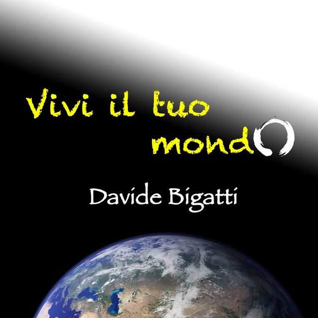 Vivi il tuo mondo