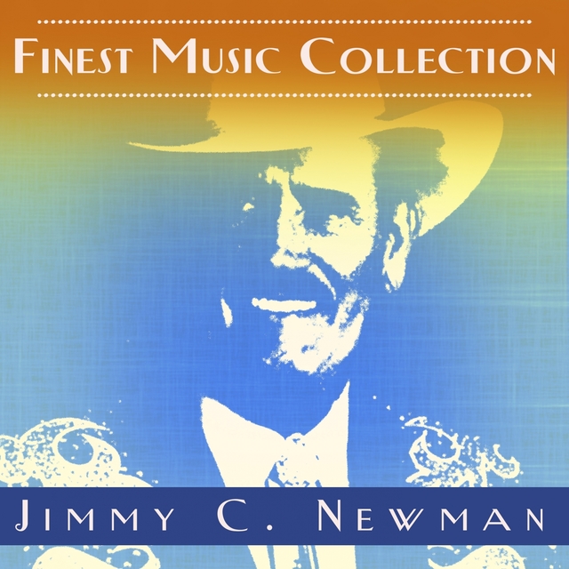 Couverture de Finest Music Collection: Jimmy C. Newman