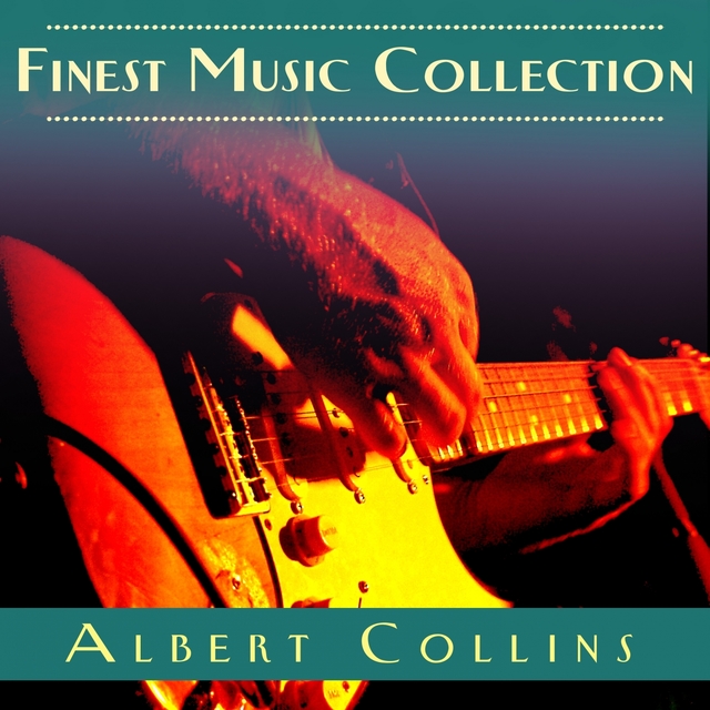 Couverture de Finest Music Collection: Albert Collins