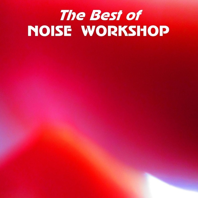 Couverture de The Best of Noise Workshop