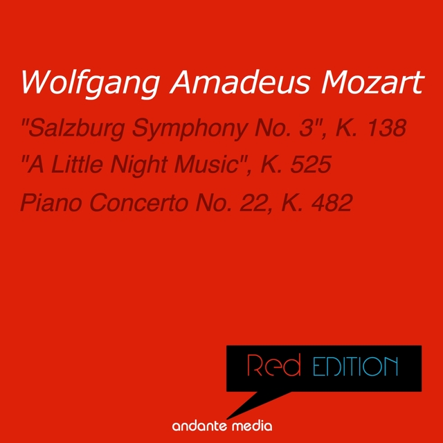 Couverture de Red Edition - Mozart: "Salzburg Symphony No. 3", K. 138 & "A Little Night Music", K. 525