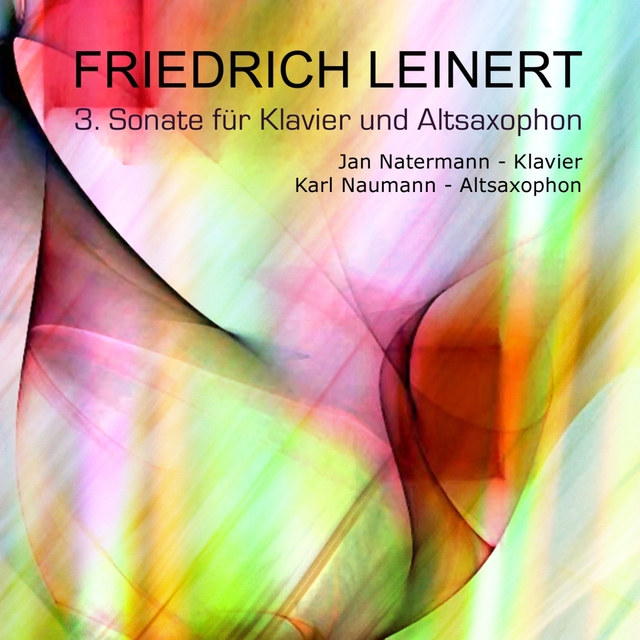 Couverture de Friedrich Leinert : Sonate für Klavier und Altsaxophon, Vol. 3