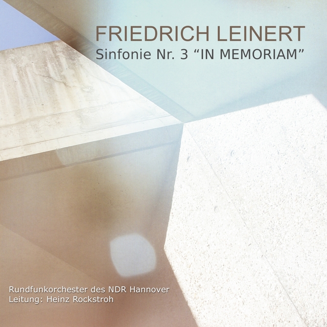 Couverture de Friedrich Leinert: Sinfonie No. 3 "In Memoriam"