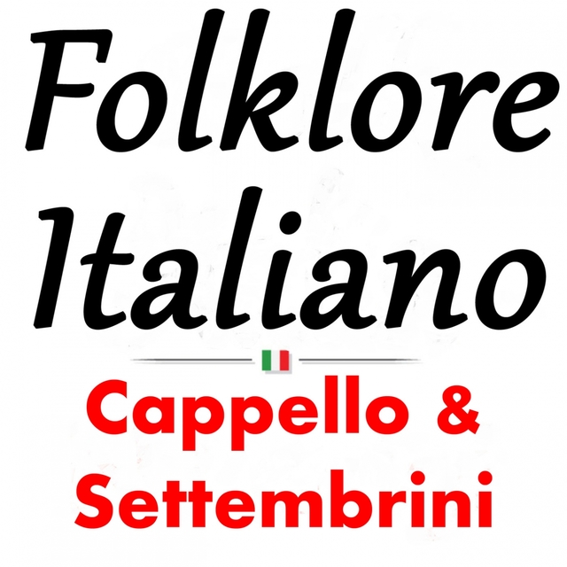 Folklore Italiano: Cappello & Settembrini