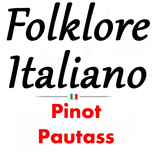 Folklore italiano: Pinot Pautass