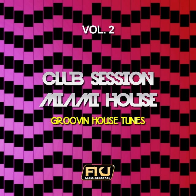 Club Session Miami House, Vol. 2