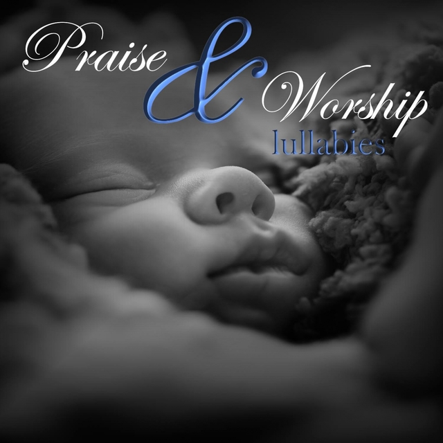 Couverture de Praise and Worship Lullabies