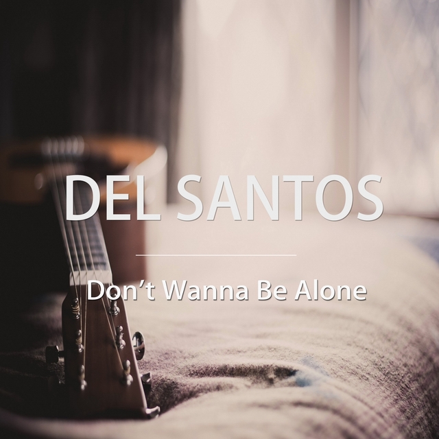 Don't Wanna Be Alone