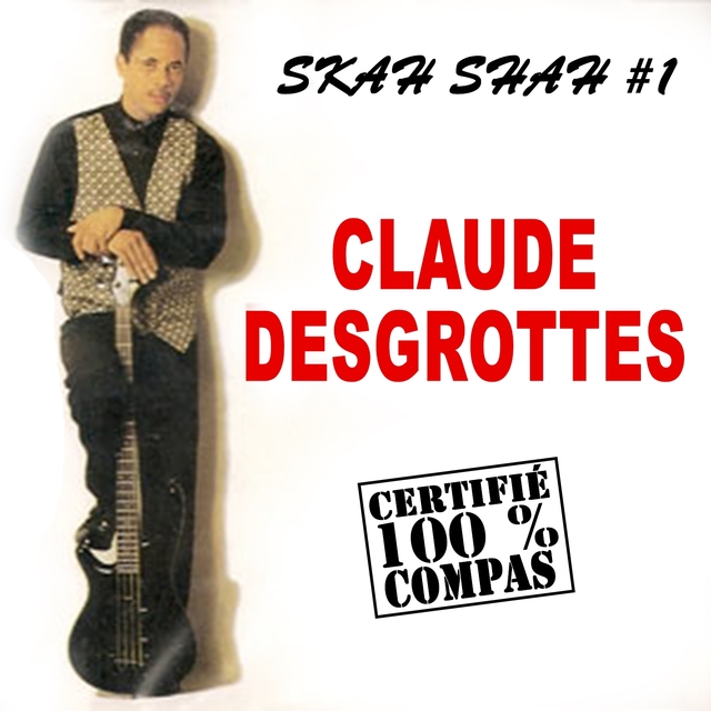 Skah Shah #1 présente: Claude Desgrottes